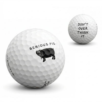Serious Pig 'Don't Over Think It' Golf Balls (3 Pack)